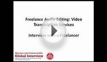 Freelance Audio Editing Video Transcription Services