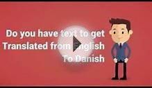 Translation from Danish to English or English to Danish